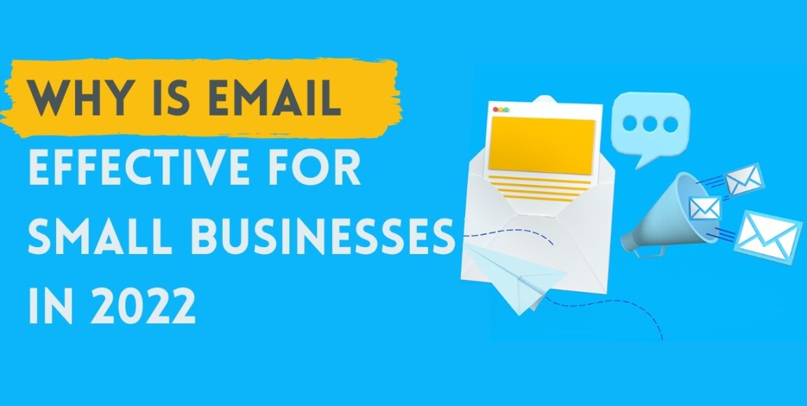 Why is Email Marketing Effective💡 For Small Businesses in 2022✔️