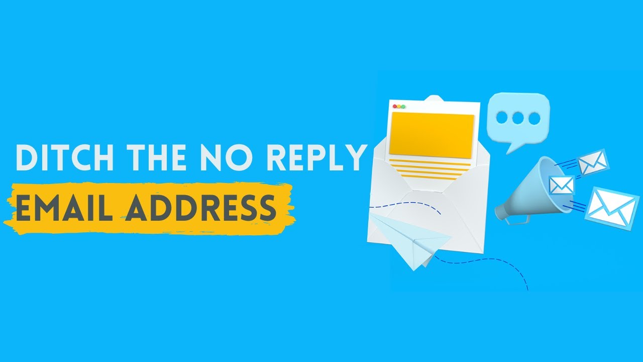 Ditch The No Reply Email Address | Email Marketing 2022✔️