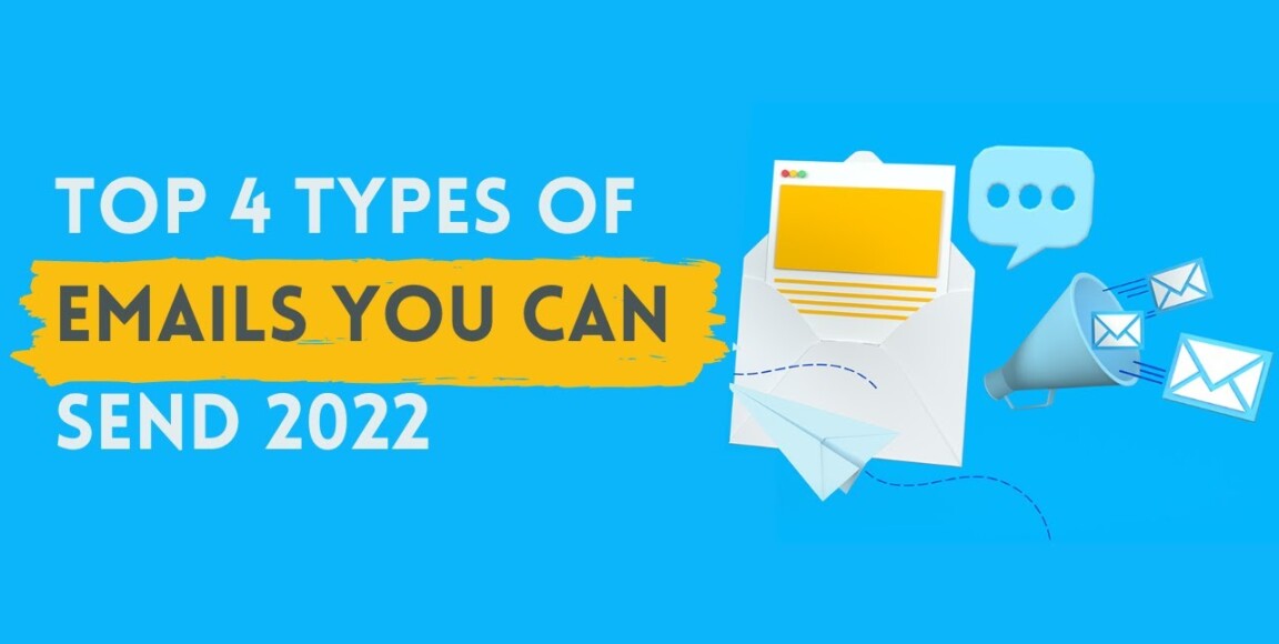Top 4 Types of Emails You Can Send🚀 2022